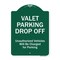 Signmission Valet Parking Drop Off Unauthorized Vehicles Charged For Parking Alum Sign, 24" x 18", GW-1824-9874 A-DES-GW-1824-9874 - alternate 1